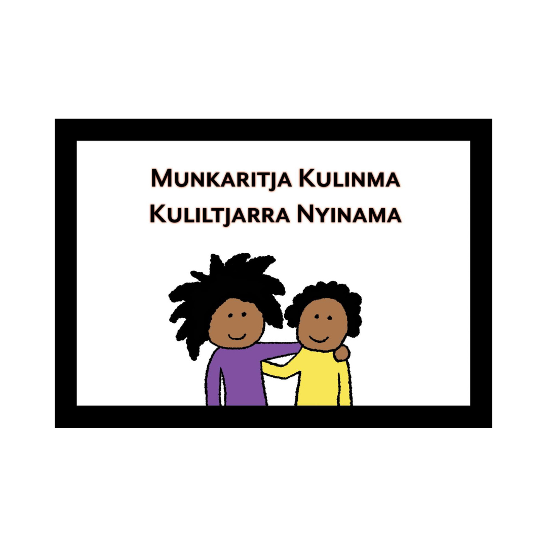 Munkaritja Kulinma/Kuliltjarra Nyinama (Stop and think – Consider the consequences) - Resource