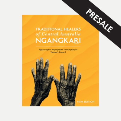 Second Edition of Traditional Aboriginal Healers of Central Australia: Ngangkari